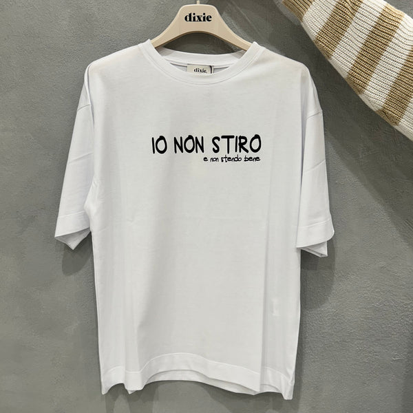 DIXIE - T-SHIRT … IO NON STIRO …